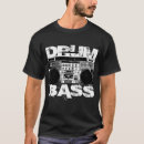 Recherche de tambour et basse tshirts Dubstep
