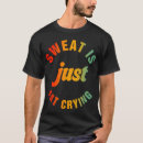 Recherche de pleurer tshirts Entraînement