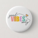 Recherche de good vibes badges Pensées positives