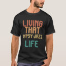Suche nach zigeuner tshirts Jazz