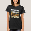 Recherche de gravy tshirts Biscuits