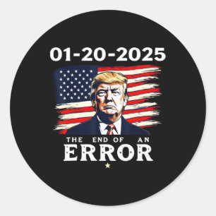 01-20-2025 Das Ende eines Fehlers 47. Trump Inaugu Runder Aufkleber