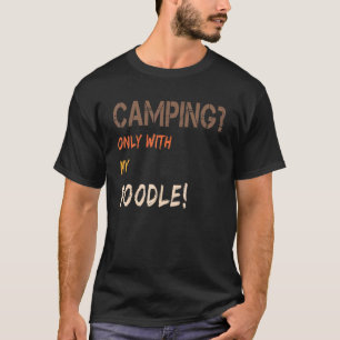 01 Camping mit Hund Zelt Wohnwagen Retro Nur mit P T-Shirt