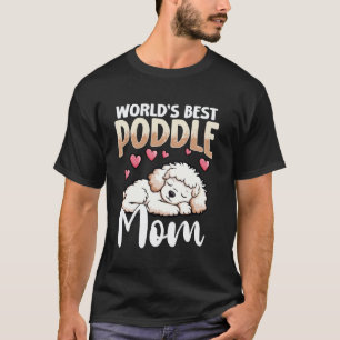 01 Pudel Hund Weltbeste Pudel-Mutter T-Shirt