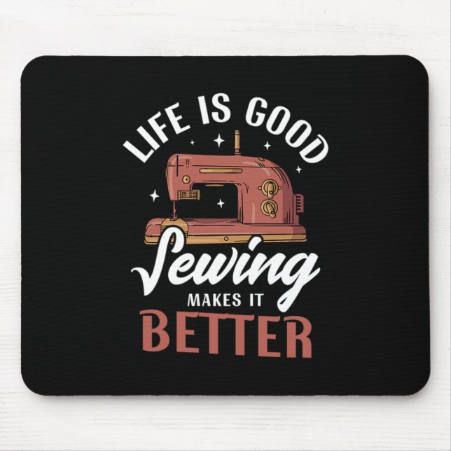 09.Das Leben ist ein gutes Nähen macht es besser Mousepad (Vorne)