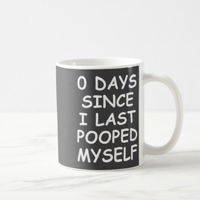 0 Days Since I Last Oped Myself, Funny, Jokes, Sar Kaffeetasse (Rechts)