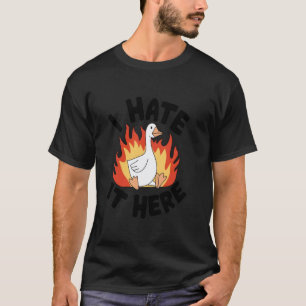 0 Dumme Gans Ich hasse es hier, Psychische Gesundh T-Shirt