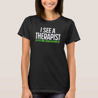 0 Ich sehe einen Therapeuten, um das Stigma zu bee T-Shirt
