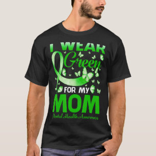 0 Ich trage Grün für meine Mutter Mental Health Aw T-Shirt