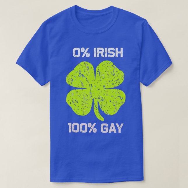 0 Irish 100 Gay Funny St St. Patricks Day T-Shirt (Design vorne)