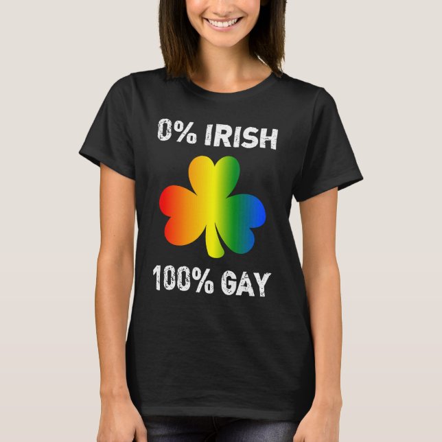 0 Irish 100 Gay  St Saint Patrick's Day T-Shirt (Vorderseite)