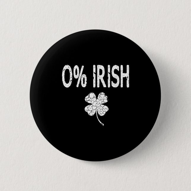0% Irish Funny St. Patrick's Day Shamrock Men Wome Button (Vorderseite)