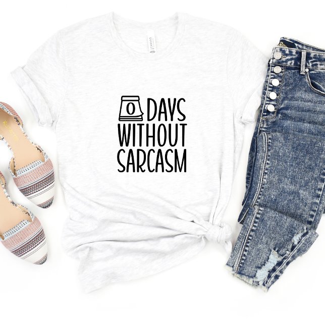 0 Jours Sans Sarcasme Drôle Mème T-shirt (Créateur téléchargé)