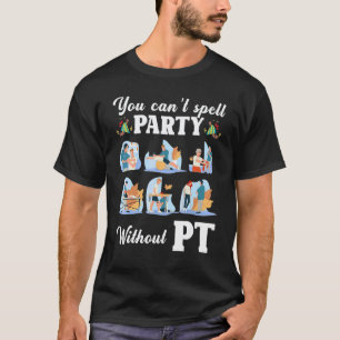 0 Kann Party Physiotherapie Therapeut Grafisch nic T-Shirt