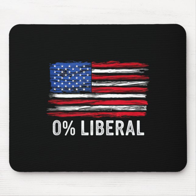 0% Liberal Zero Percent Anti Liberal Republican Ta Mousepad (Vorne)