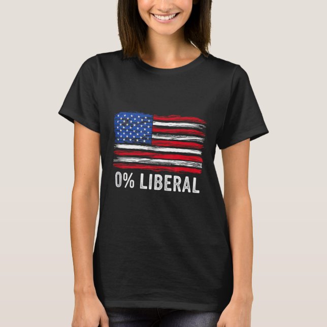 0% Liberal Zero Percent Anti Liberal Republican Ta T-Shirt (Vorderseite)