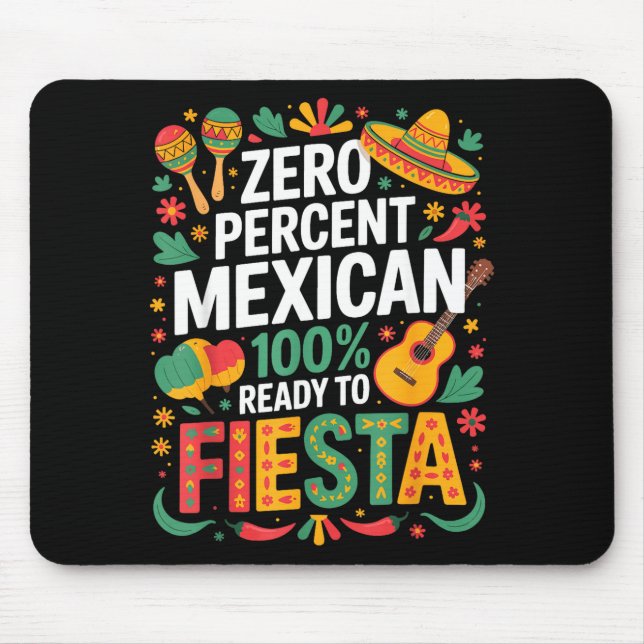 0% Mexikaner 100% bereit zur Fiesta  Mousepad (Vorne)