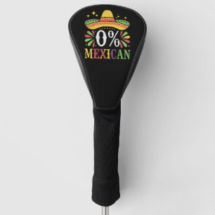0% Mexikanisch Null Prozent Lustig Cinco De Mayo Golf Headcover
