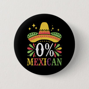0 % mexikanische Null Prozent Funny Cinco De Mayo Button