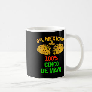 0% Mexikanisches 100% Cinco De Mayo Funny Fiesta P Kaffeetasse