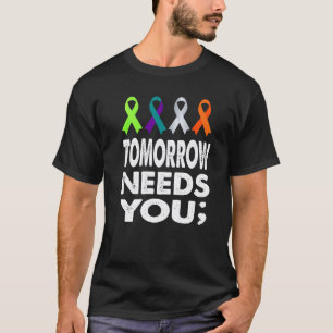 0 Morgen braucht dich Psychische Gesundheitsaufklä T-Shirt