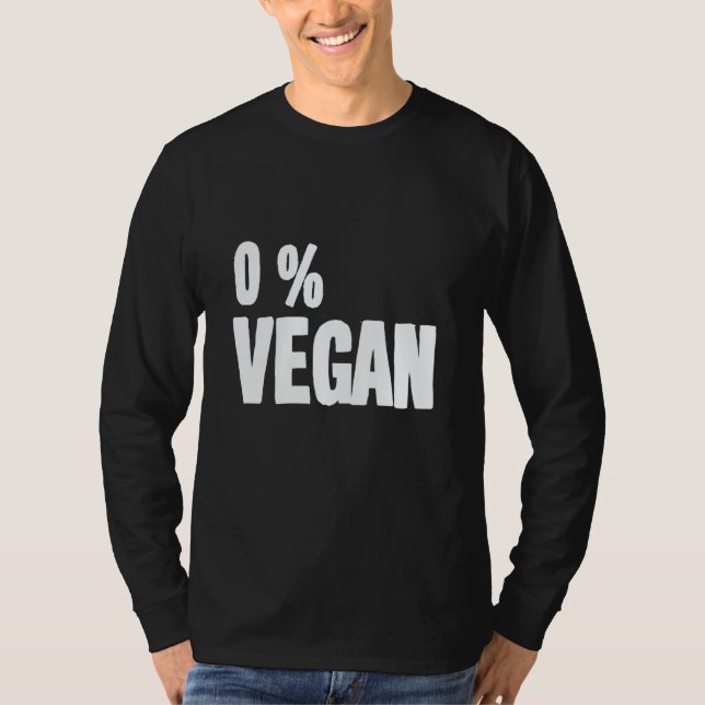 0 Percent Vegan Smoker Grill Barbecue Meat Grillin T-Shirt (Vorderseite)