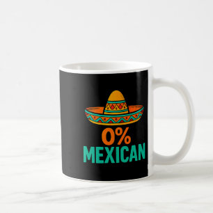 0 Prozent mexikanisch lustig Cinco de Mayo Sombrer Kaffeetasse
