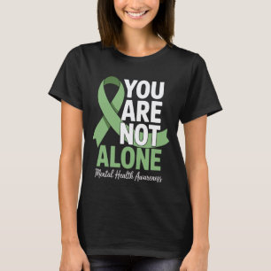 0 Psychische Gesundheit Bewusstsein Du bist nicht  T-Shirt