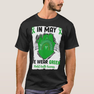 0 Regenbogen Im Mai Tragen Wir Grün Psychische Ges T-Shirt
