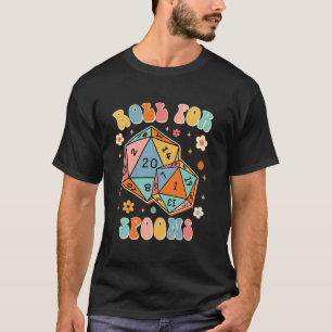 0 Roll für Löffel Psychische Gesundheit Chronische T-Shirt