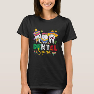 0 Süße Zahnarzttruppe Zahnarzt Cinco De Mayo Mexik T-Shirt