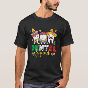 0 Süße Zahnarzttruppe Zahnarzt Cinco De Mayo Mexik T-Shirt