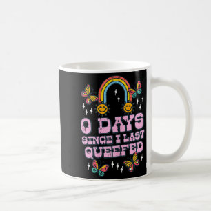 0 Tage seit ich zuletzt lustig gefurzt bin Unangem Kaffeetasse