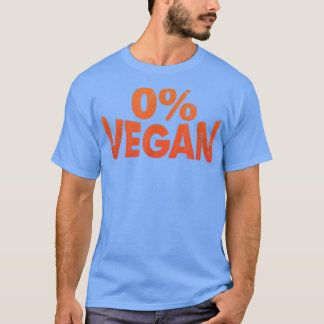 0 Vegan Meat Eaters Carnivore BBQ Barbecue Distres T-Shirt