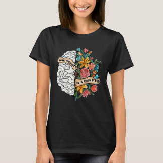 0 Your Anxiety Is A Lying Brain Flower Mental Heal T-Shirt