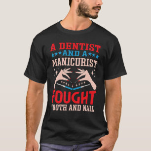 0 Zahnarzt und ein Maniküre Nageltechniker Dental  T-Shirt