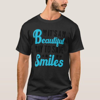 0 Zahnhygienikerin Zahnarzt Es Ist Ein Schönes Wet T-Shirt