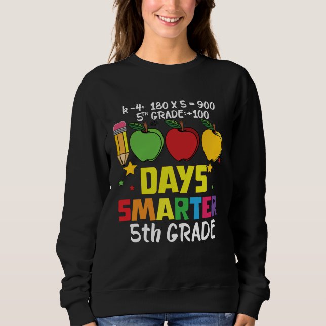 1000 days Smarter Fifth Grade Teacher 100th day of Sweatshirt (Vorderseite)