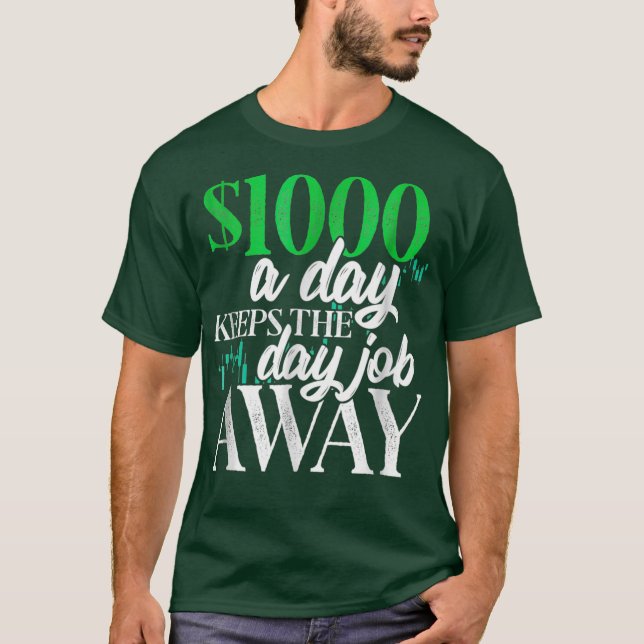 1000 Dollar pro Tag Stock Trading Tshirt (Vorderseite)