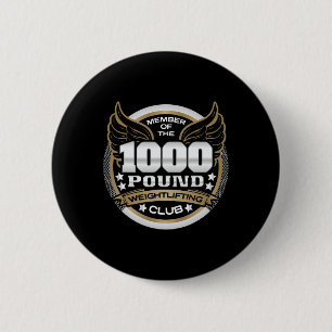 1000-Pfund-Gewichtheber-Club-Mitglied Kraftsportle Button