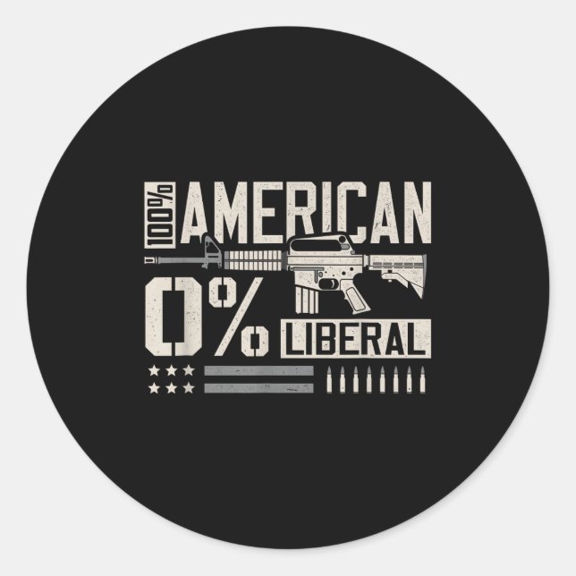100% American 0% Liberal Funny Pro Gun Owner Lover Runder Aufkleber (Vorderseite)