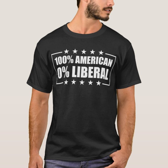 100% American 0% Liberal USA Flag 0% Liberal T-Shirt (Vorderseite)