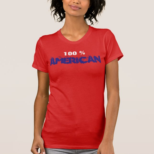 100 % amerikanischer T - Shirt (Vorderseite)