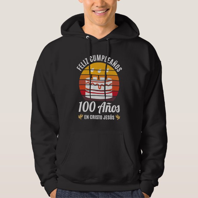 100 Años Cumpleaños En Cristo Jesús Text in Spanis Hoodie (Vorderseite)