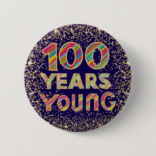 100 ans jeune 100e anniversaire fantaisie badge