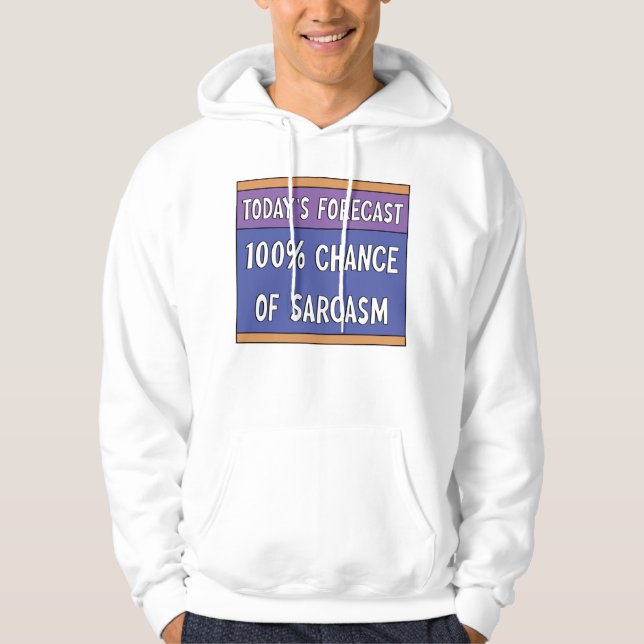 100% Chance auf Sarcasm Hoodie (Vorderseite)