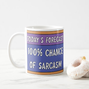 100% Chance auf Sarcasm-Kaffee-Tasse Kaffeetasse
