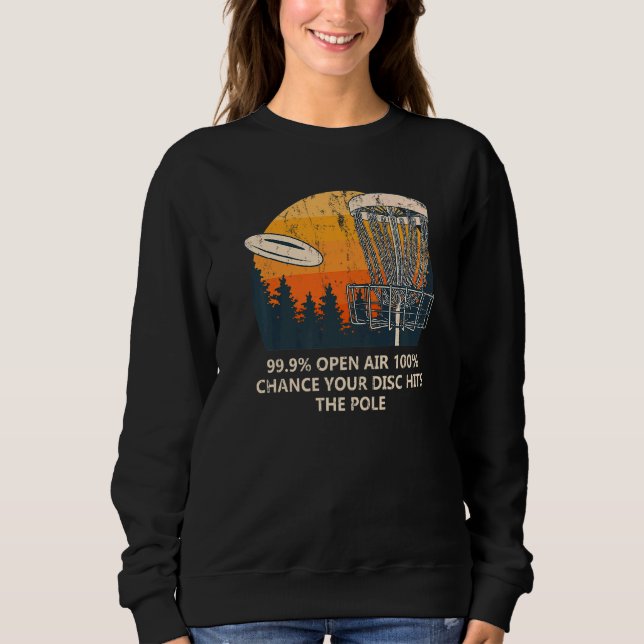 100 Chance Disc trifft Pole Disk Golf Spaß Golfer Sweatshirt (Vorderseite)