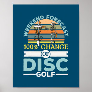 100 Chance Of Disc Golf Frolf Freizeit-Werfer Poster