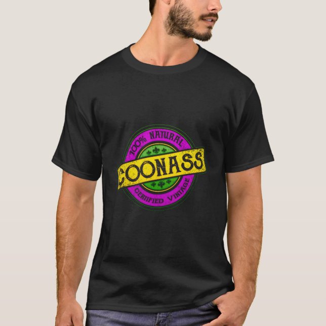 100% Coonass Natural Cajun zertifiziert Kreole Hoo T-Shirt (Vorderseite)